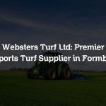 Websters Turf Ltd: Premier Sports Turf Supplier in Formby
