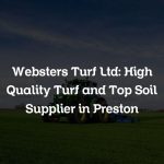 Websters Turf Ltd: High Quality Turf and Top Soil Supplier in Preston