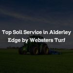 Top Soil Service in Alderley Edge by Websters Turf