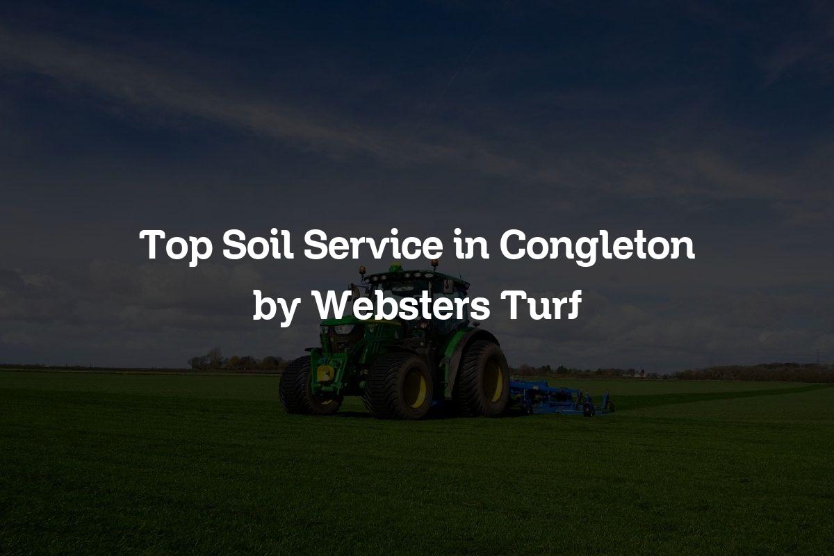 top soil service in Congleton