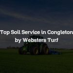 Top Soil Service in Congleton by Websters Turf
