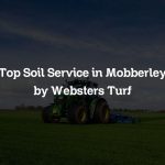 Top Soil Service in Mobberley by Websters Turf