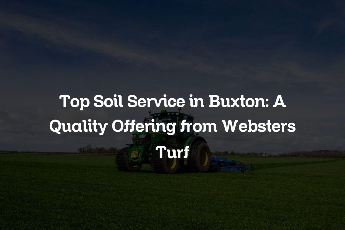 Top soil service in Buxton