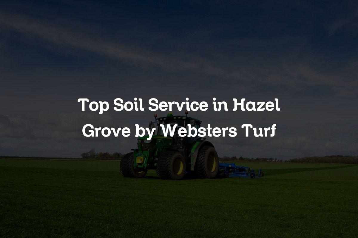 Top soil service in Hazel Grove