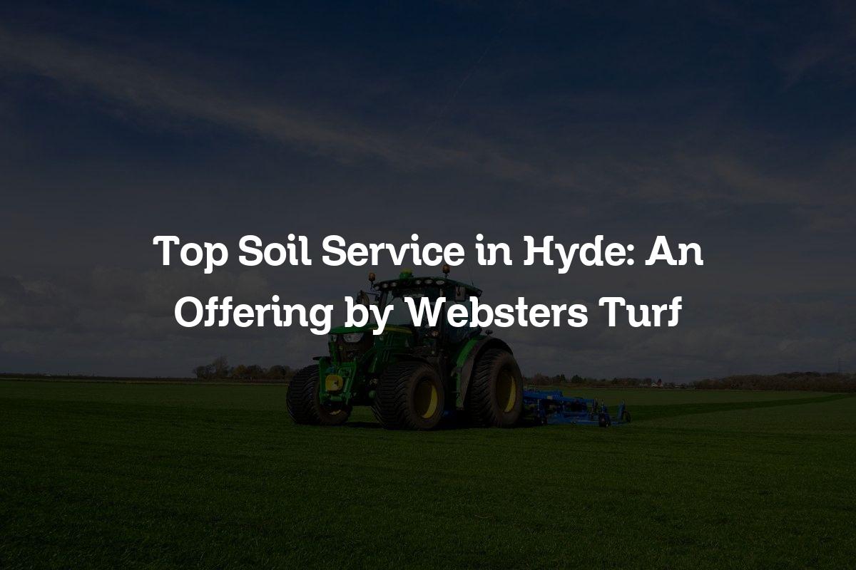 Top soil service in Hyde