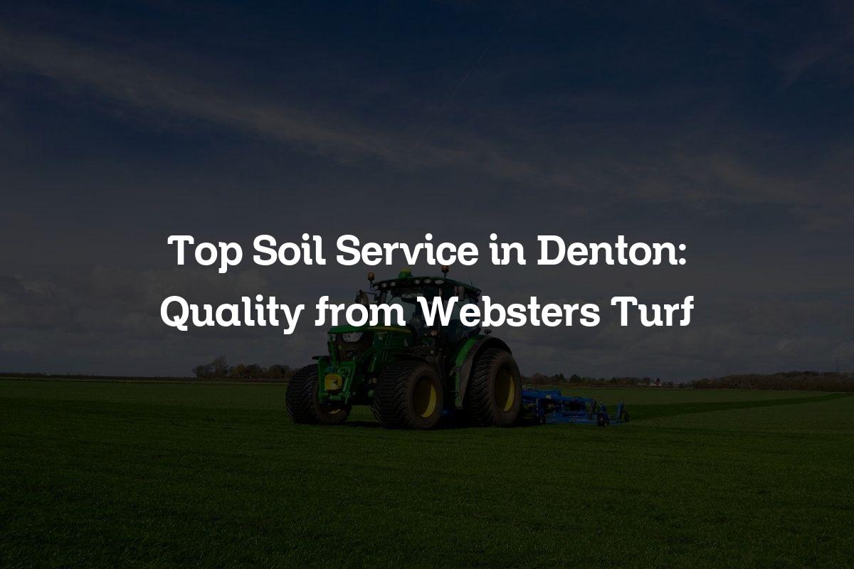 Top soil service in Denton