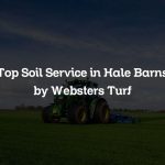 Top Soil Service in Hale Barns by Websters Turf