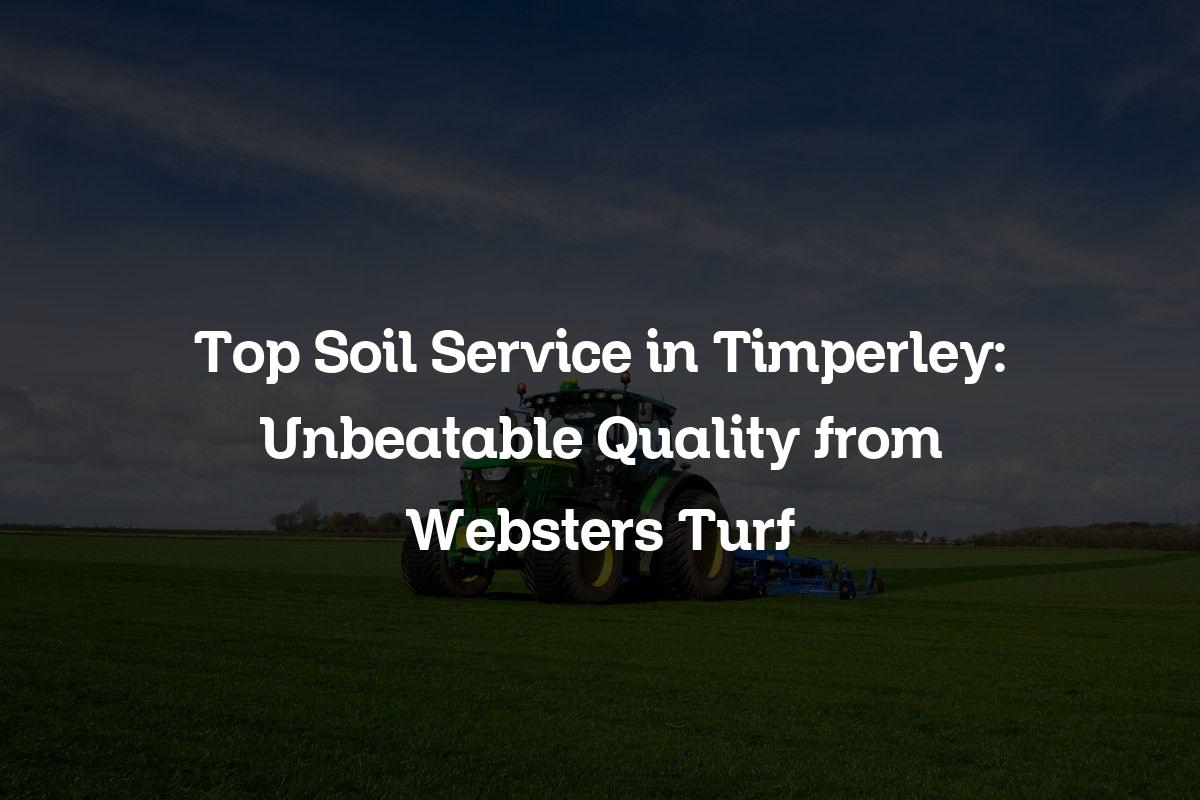 top soil service in Timperley