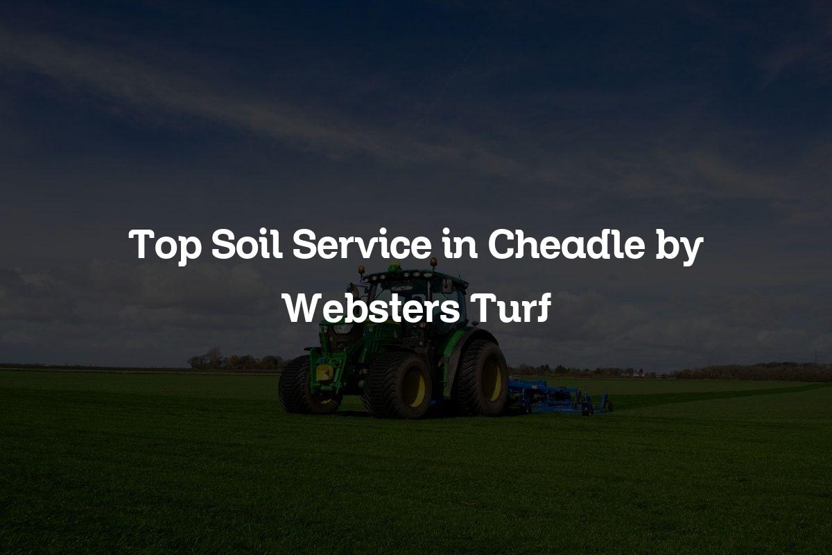 Top soil service in Cheadle