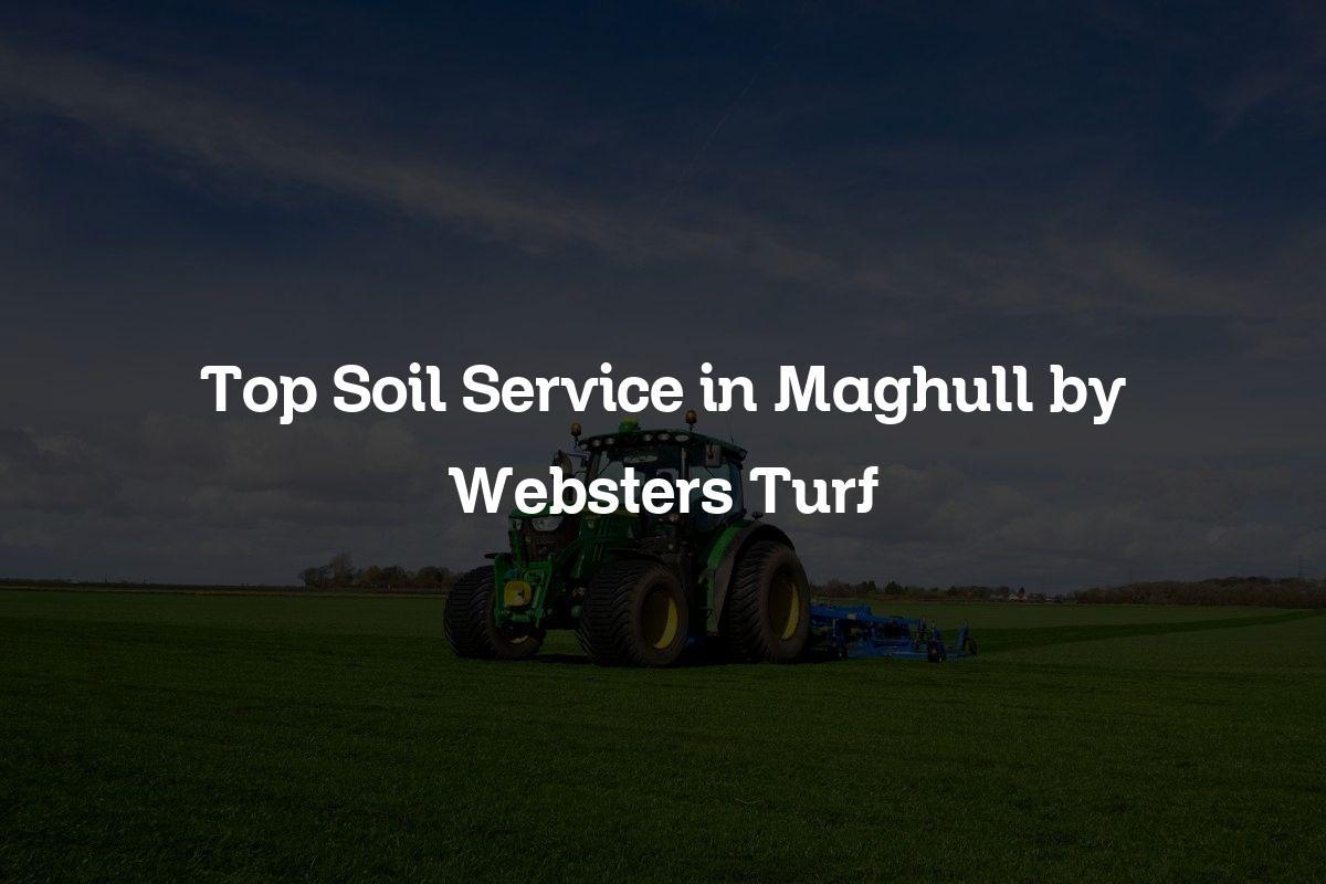 Top soil service in Maghull