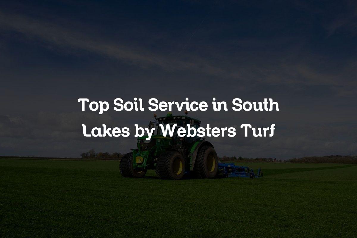 Top Soil Service in South Lakes