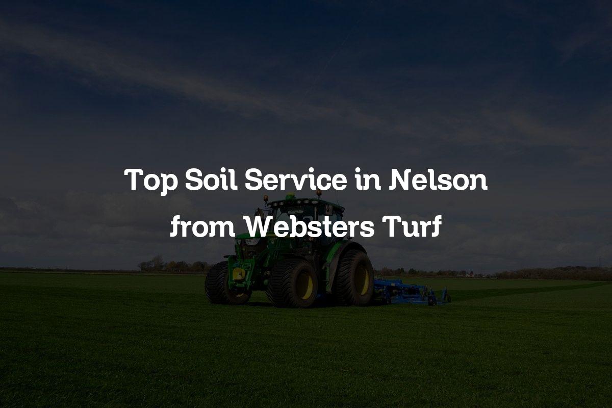 Top soil service in Nelson