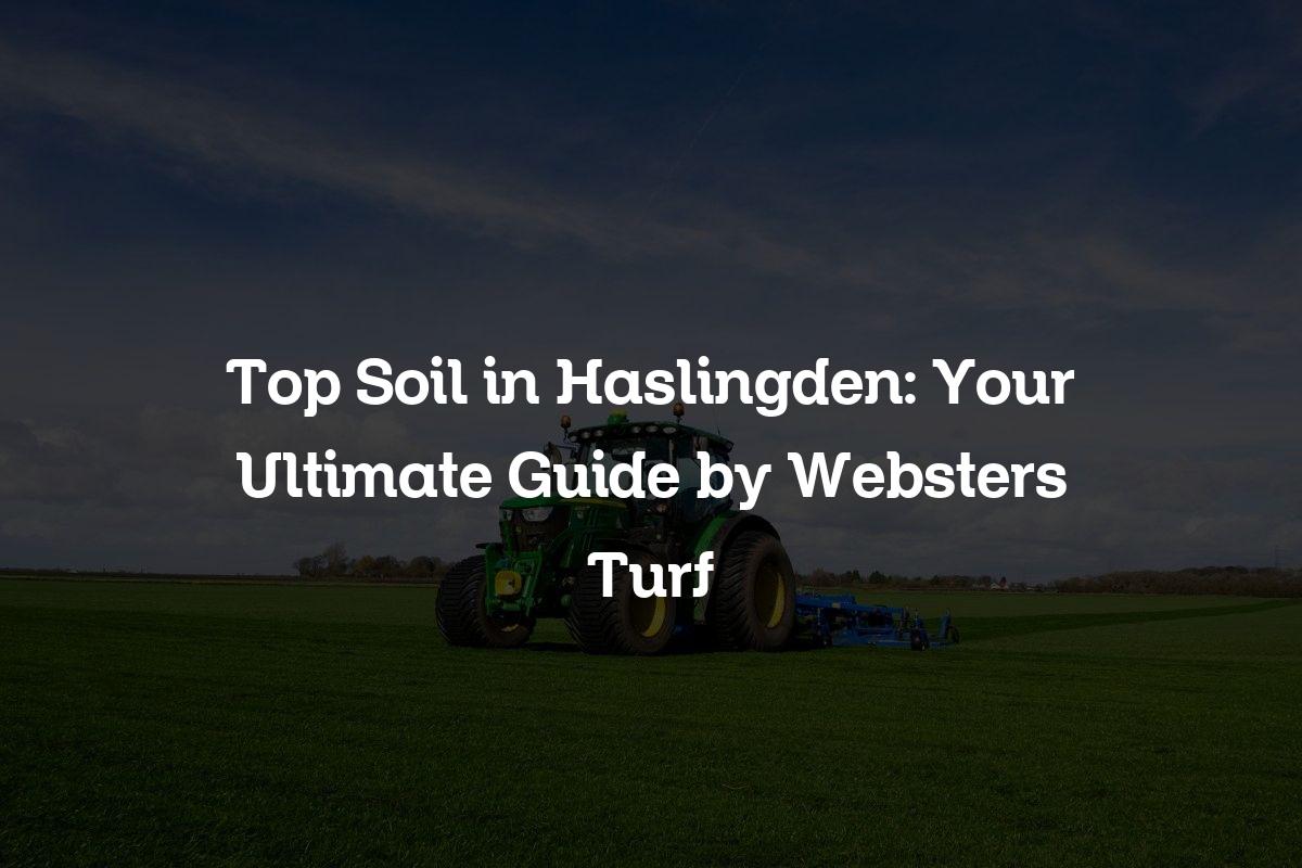 Top Soil in Haslingden