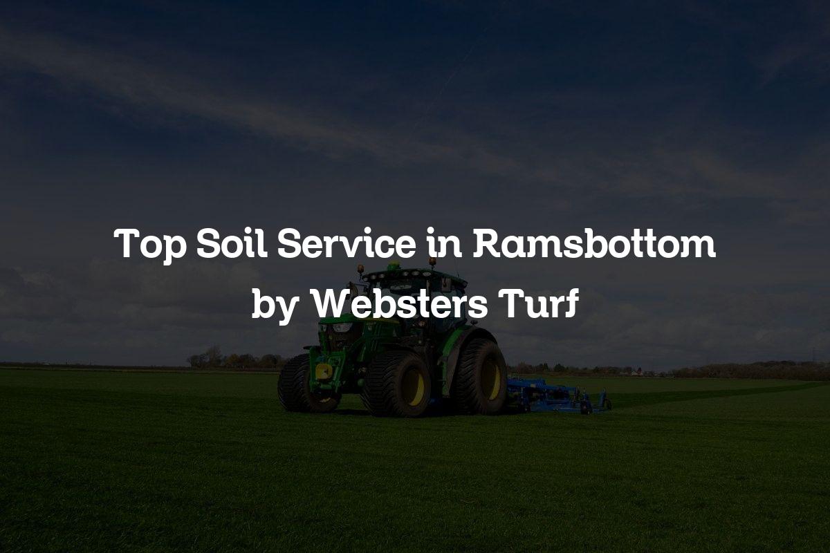 Top soil service in Ramsbottom