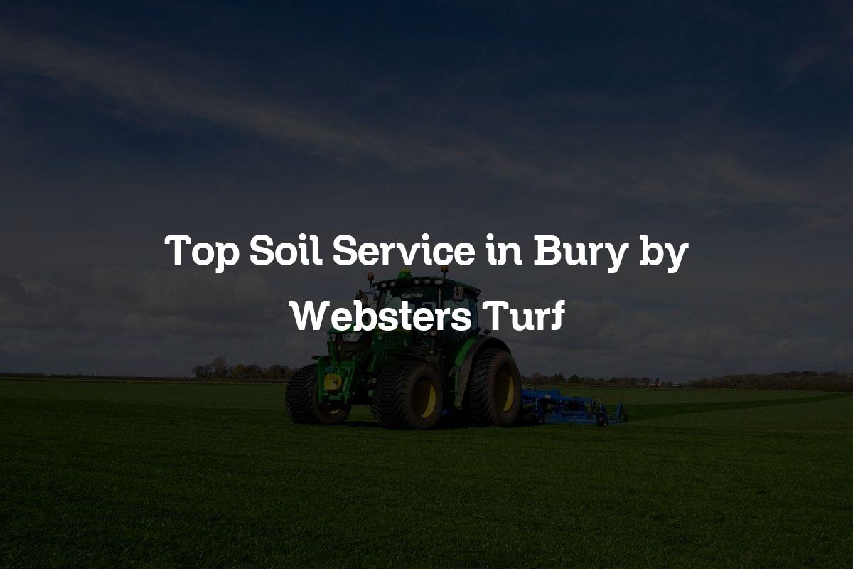 Top soil service in Bury