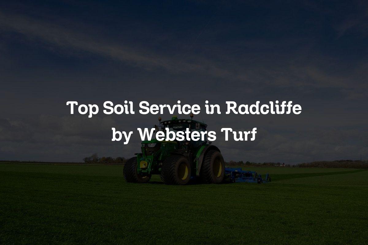 Top soil service in Radcliffe