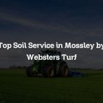 Top Soil Service in Mossley by Websters Turf