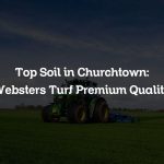 Top Soil in Churchtown: Websters Turf Premium Quality