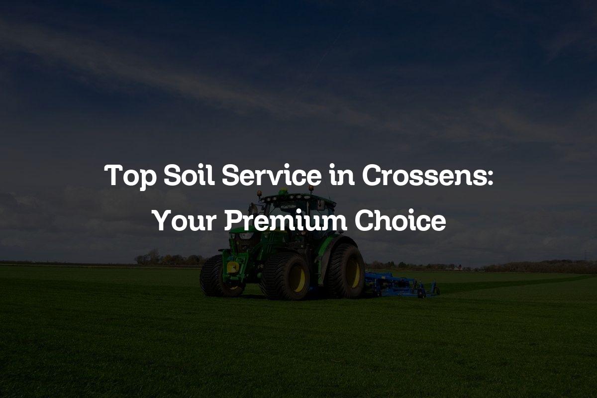 Top Soil service in Crossens