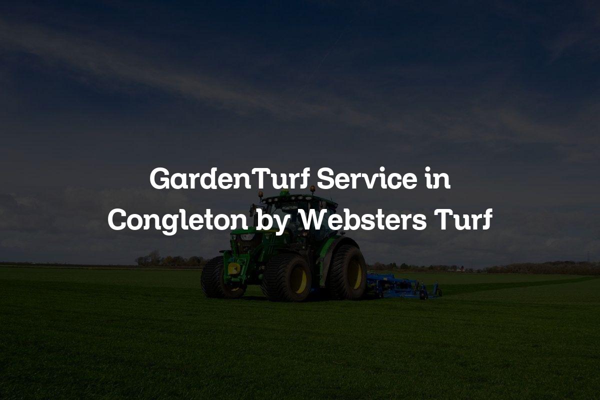 GardenTurf service in Congleton