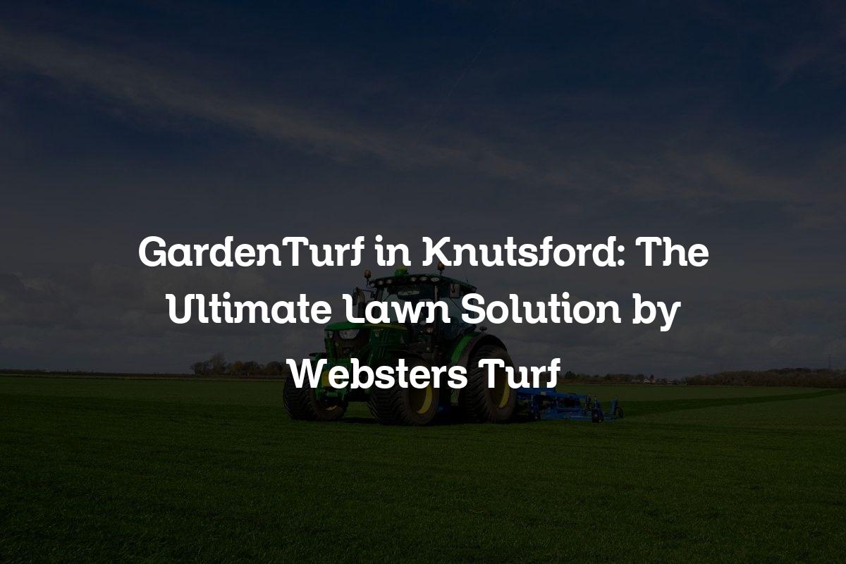 GardenTurf in Knutsford