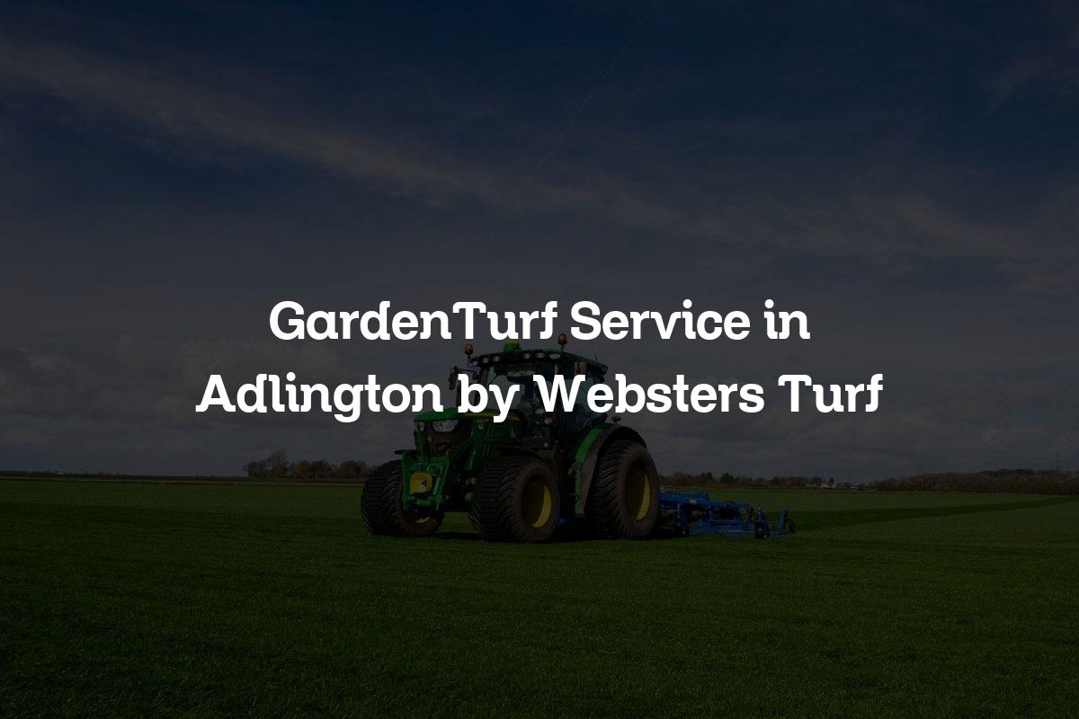 GardenTurf service in Adlington