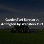 GardenTurf Service in Adlington by Websters Turf