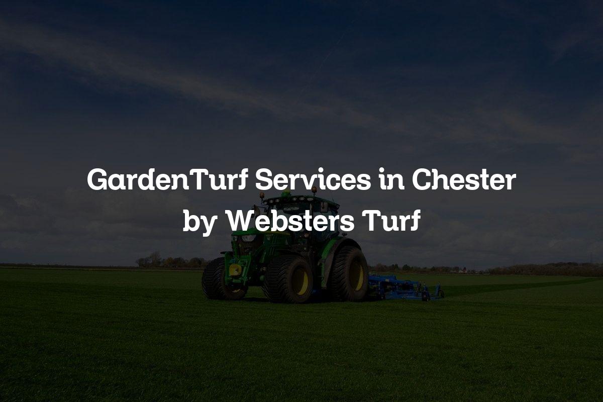 GardenTurf service in Chester