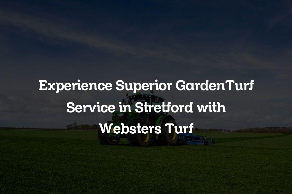 GardenTurf service in Stretford