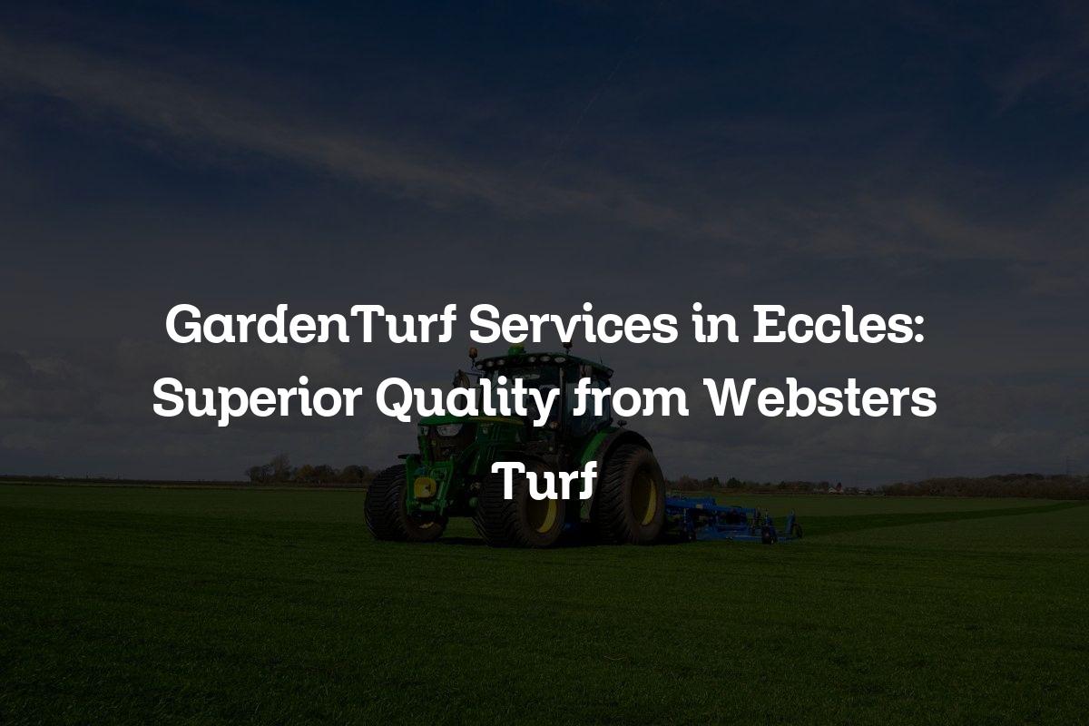 GardenTurf services in Eccles