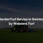 GardenTurf Service in Swinton by Websters Turf