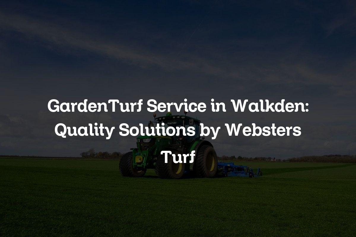 GardenTurf service in Walkden