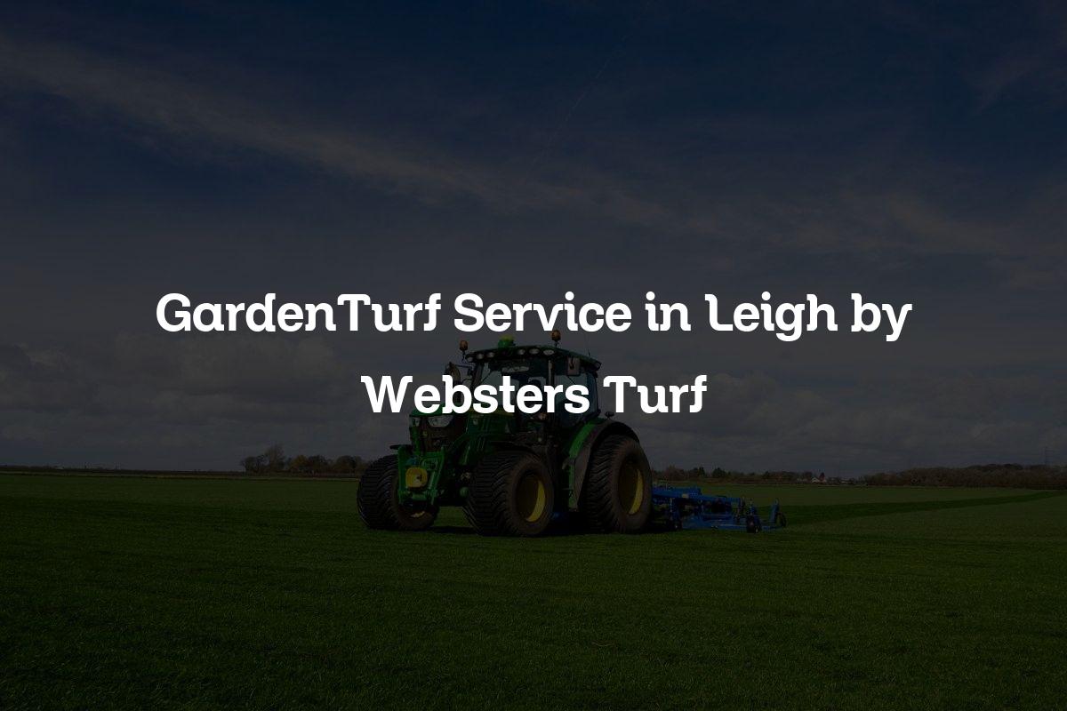 GardenTurf service in Leigh