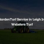 GardenTurf Service in Leigh by Websters Turf