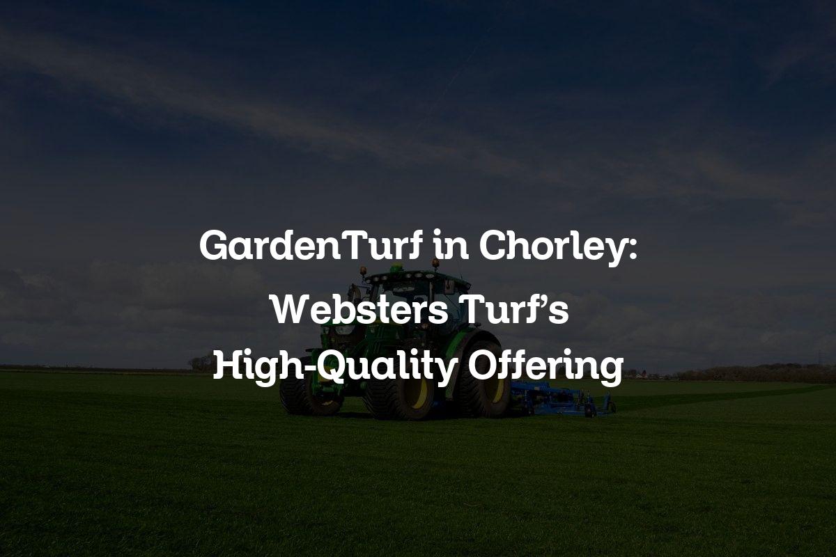 GardenTurf in Chorley