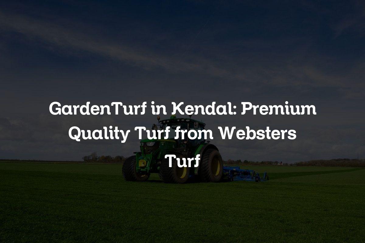 GardenTurf in Kendal