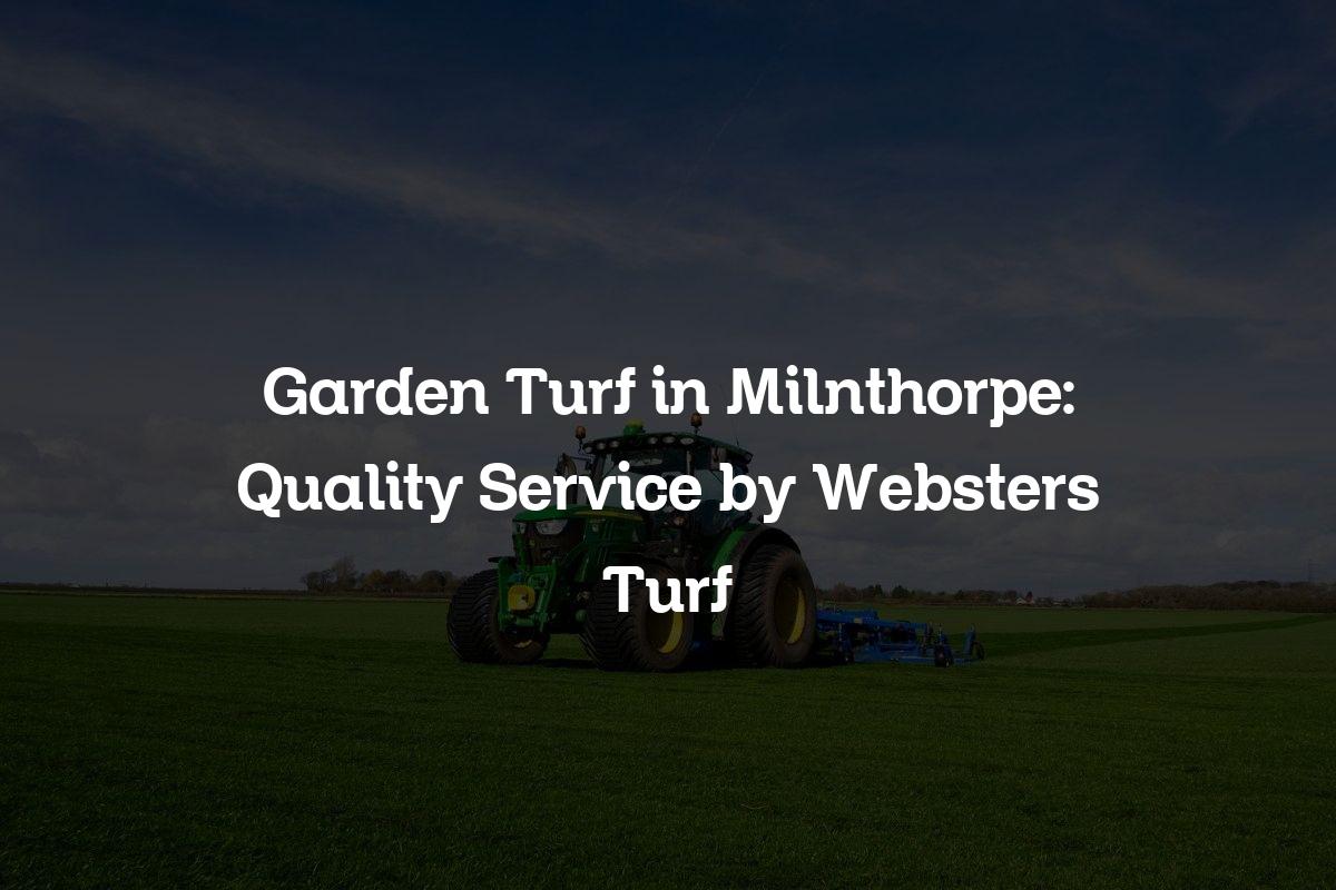 Garden Turf in Milnthorpe