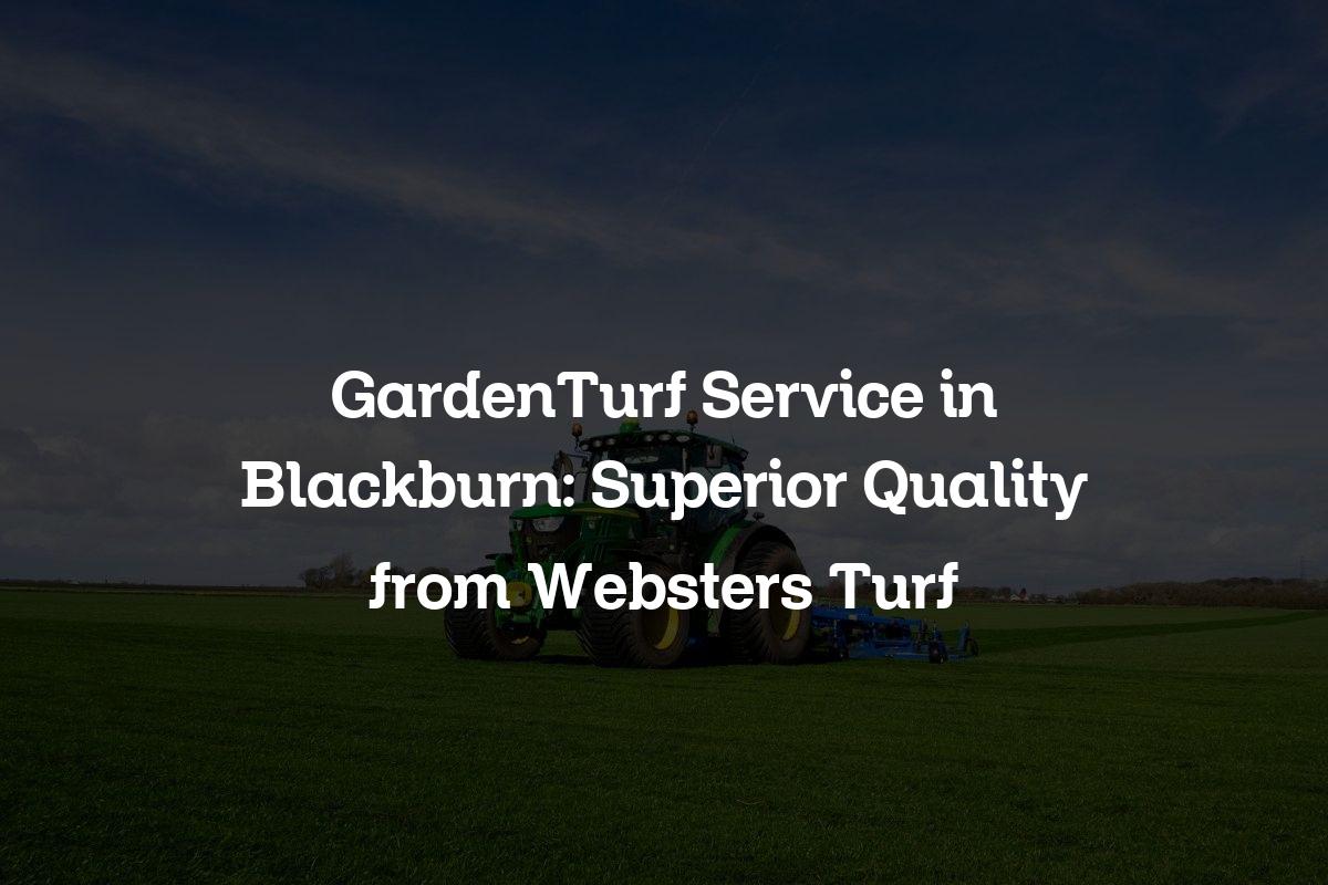 GardenTurf service in Blackburn