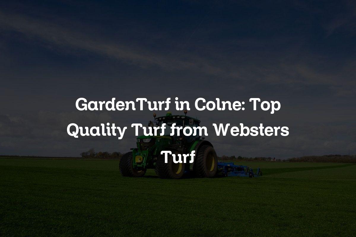 GardenTurf in Colne