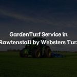 GardenTurf Service in Rawtenstall by Websters Turf