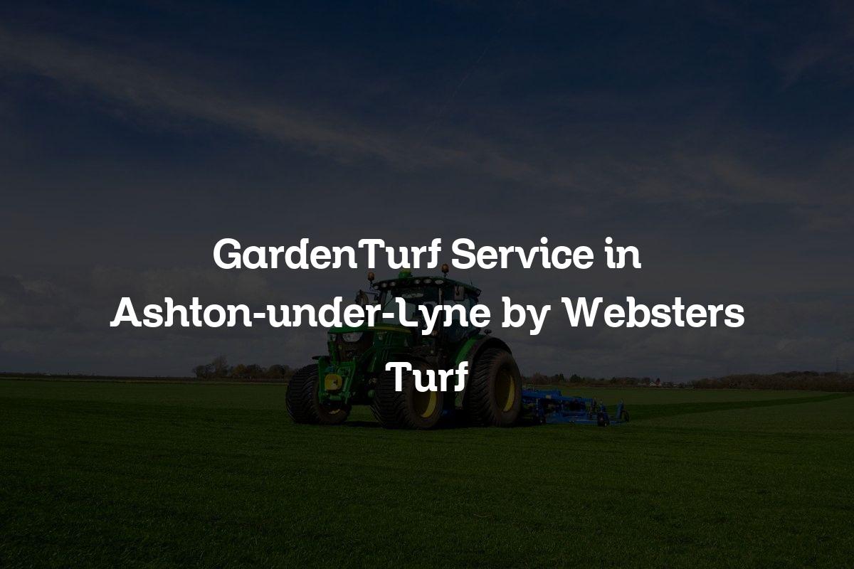 GardenTurf service in Ashton-under-Lyne