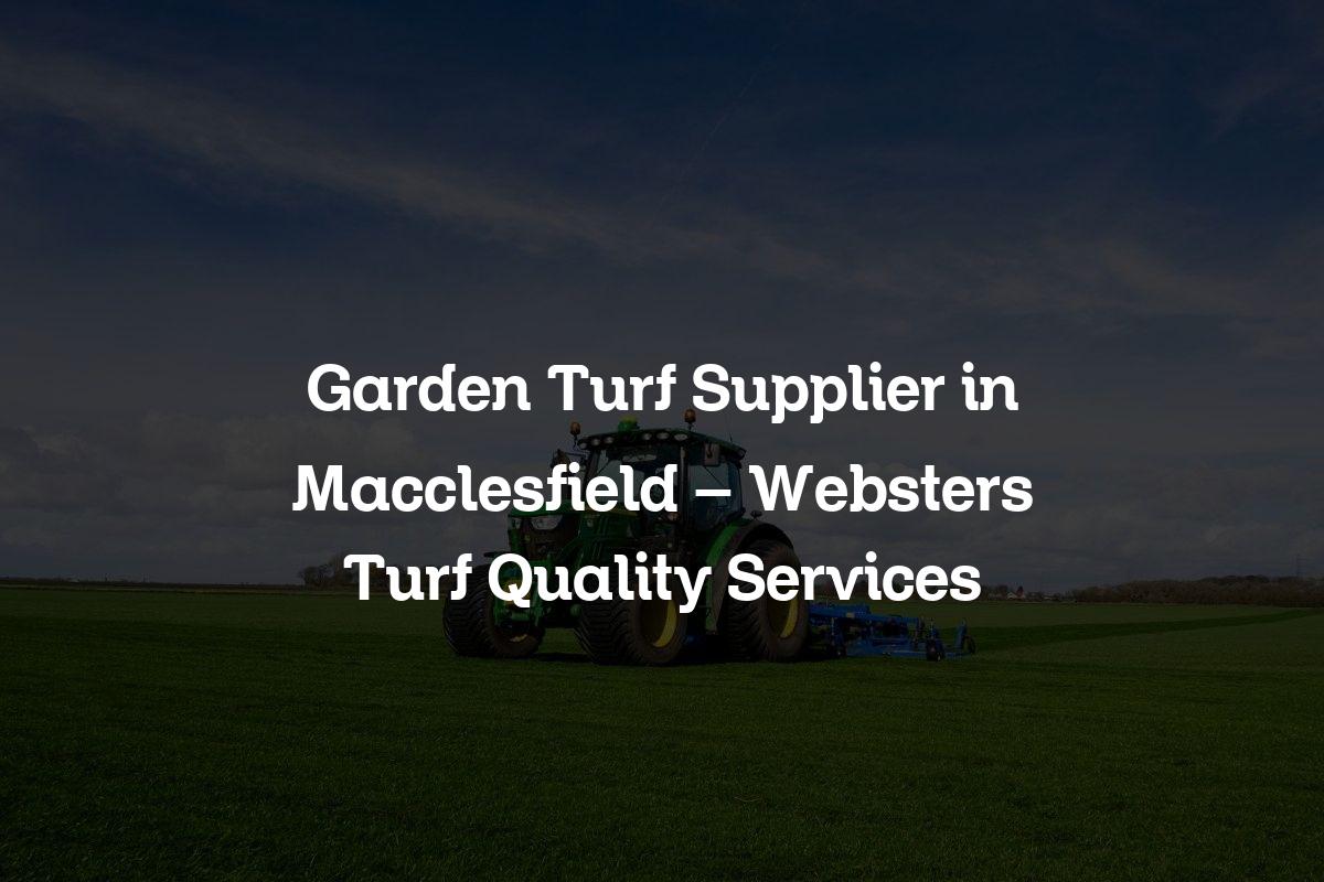 Garden Turf Supplier in Macclesfield