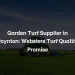 Garden Turf Supplier in Poynton: Websters Turf Quality Promise