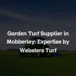 Garden Turf Supplier in Mobberley: Expertise by Websters Turf
