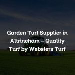 Garden Turf Supplier in Altrincham – Quality Turf by Websters Turf