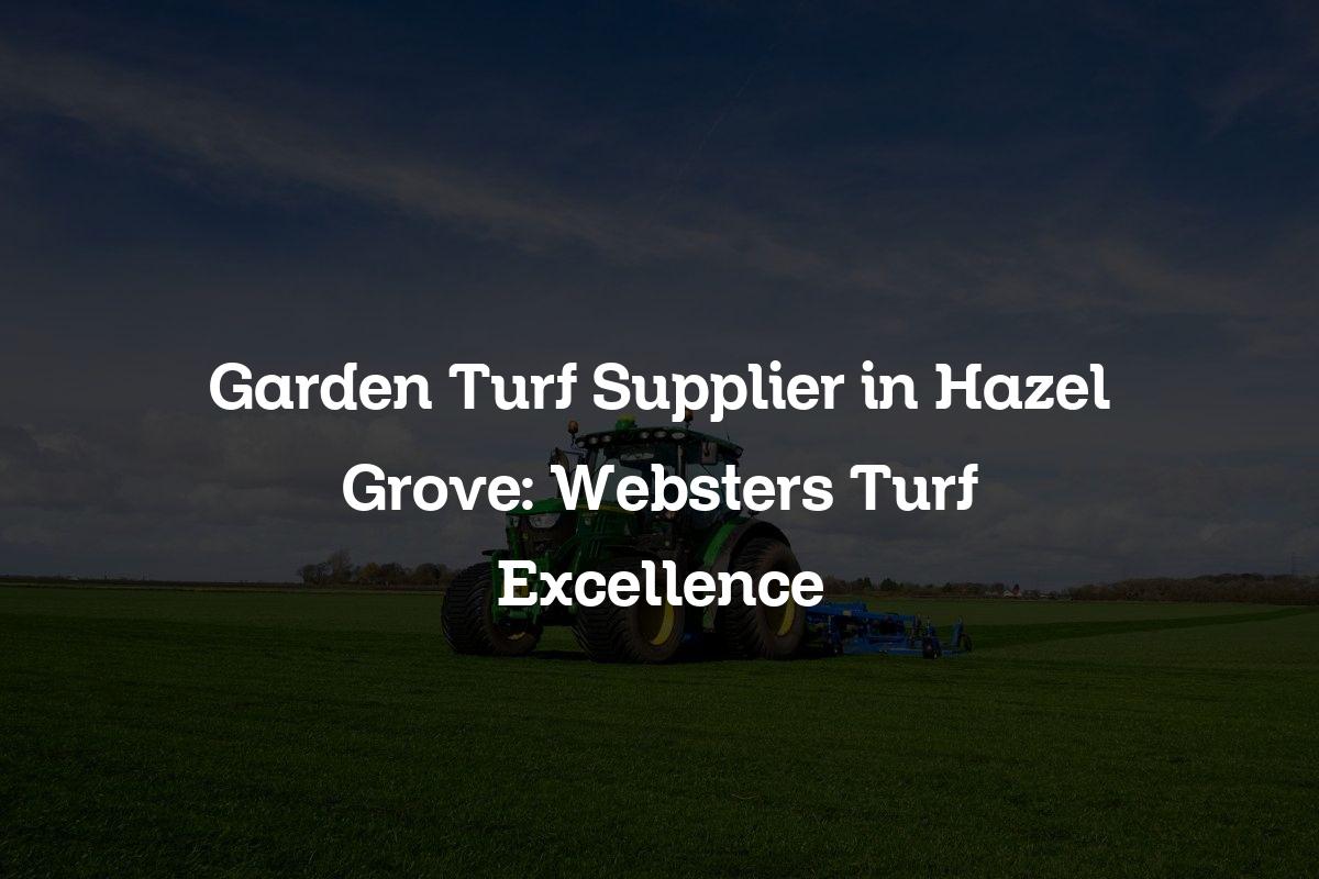 Garden Turf Supplier in Hazel Grove