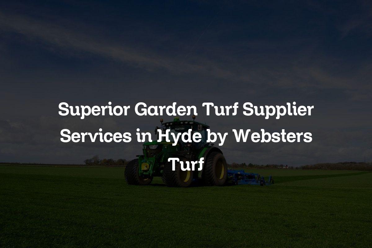 garden turf supplier service in Hyde