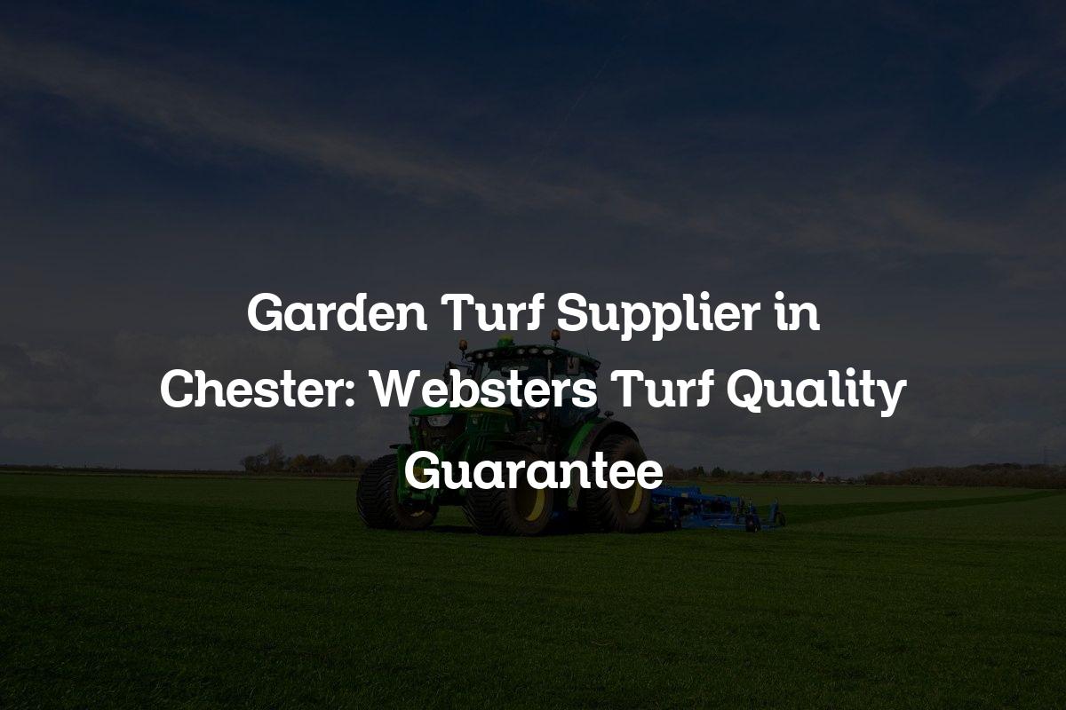 Garden Turf Supplier in Chester