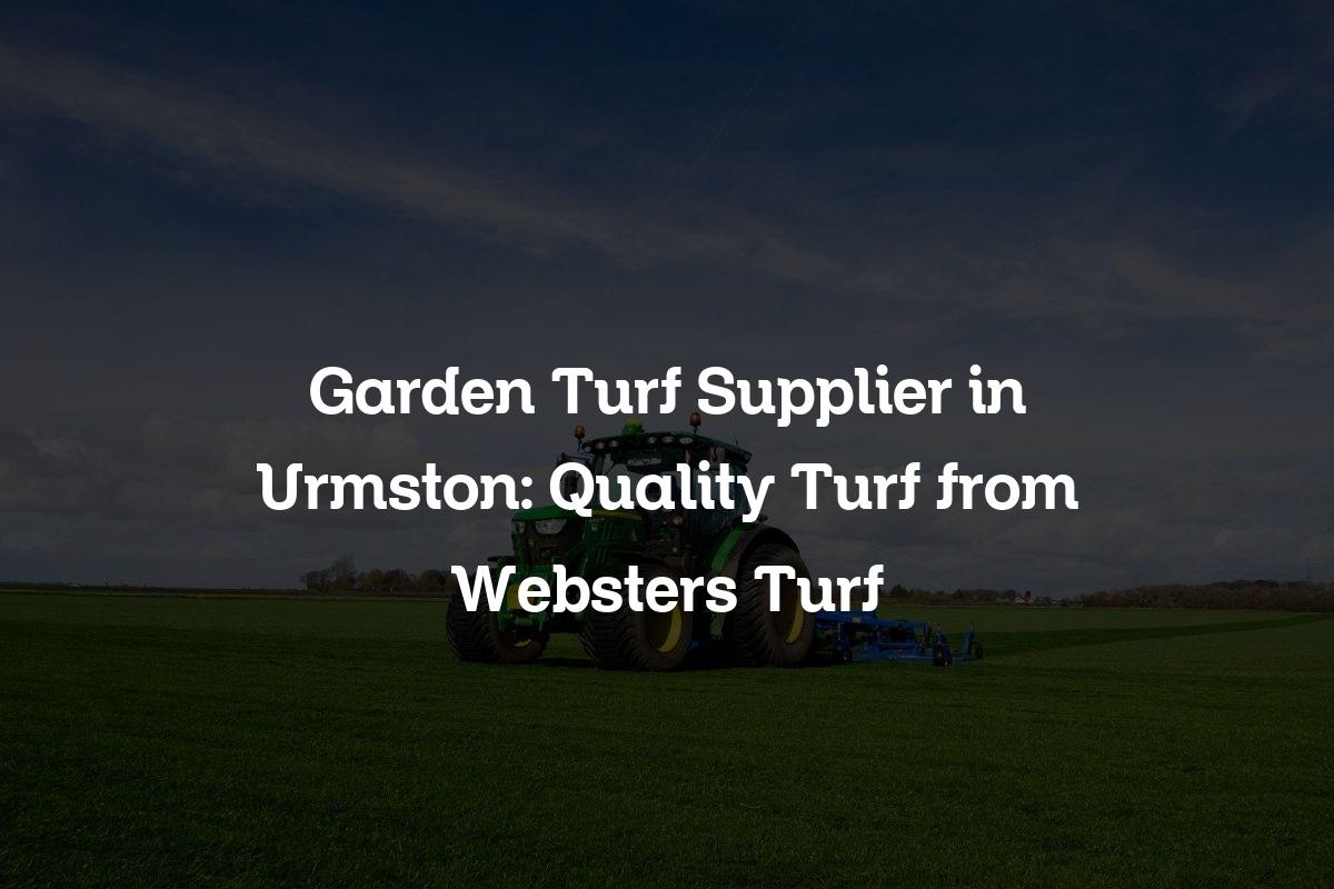 Garden Turf Supplier in Urmston