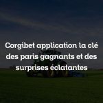 Corgibet application la clé des paris gagnants et des surprises éclatantes
